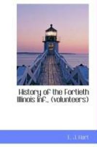 Produktbild: History of the Fortieth Illinois INF., (Volunteers)