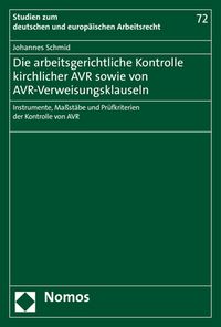 Produktbild: Die arbeitsgerichtliche Kontrolle kirchlicher AVR sowie von AVR-Verweisungsklauseln
