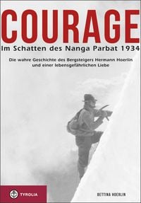 Produktbild: Courage. Im Schatten des Nanga Parbat 1934