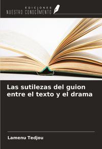 Produktbild: Las sutilezas del guion entre el texto y el drama
