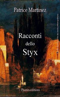 Bild vom Artikel Racconti dello Styx vom Autor Patrice Martinez