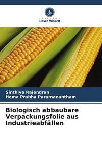 Produktbild: Biologisch abbaubare Verpackungsfolie aus Industrieabf&auml;llen