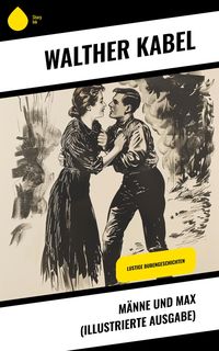 Produktbild: M&auml;nne und Max (Illustrierte Ausgabe)