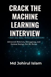 Produktbild: Crack The Machine Learning Interview Part 3