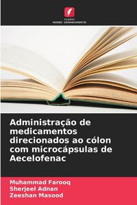 Produktbild: Administra&ccedil;&atilde;o de medicamentos direcionados ao c&oacute;lon com microc&aacute;psulas de Aecelofenac