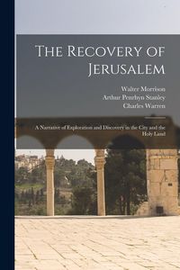 Produktbild: The Recovery of Jerusalem: A Narrative of Exploration and Discovery in the City and the Holy Land
