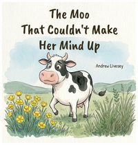 Produktbild: The Moo That Couldn't Make Her Mind Up