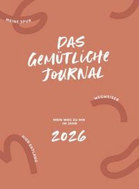 Produktbild: Das gem&uuml;tliche Journal - Mein Weg zu mir im Jahr 2026