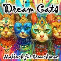 Produktbild: Malbuch Katze Dream Cats f&uuml;r Erwachsene, Frauen, Jugendliche mit Mandalas Tarot Weltall Spr&uuml;chen