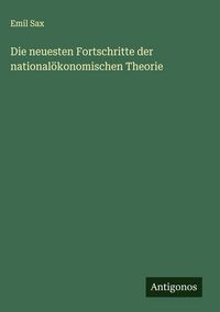 Produktbild: Die neuesten Fortschritte der national&ouml;konomischen Theorie