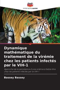 Produktbild: Dynamique math&eacute;matique du traitement de la vir&eacute;mie chez les patients infect&eacute;s par le VIH-1