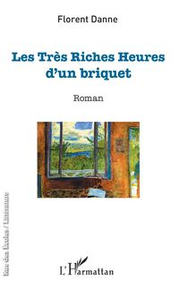 Produktbild: Les tr&egrave;s riches heures d'un briquet