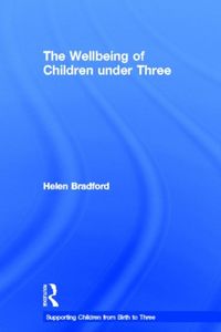 Produktbild: Bradford, H: The Wellbeing of Children under Three