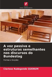 Produktbild: A voz passiva e estruturas semelhantes nos discursos do Bundestag