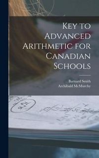 Produktbild: Key to Advanced Arithmetic for Canadian Schools [microform]