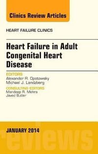 Produktbild: Heart Failure in Adult Congenital Heart Disease, an Issue of Heart Failure Clinics