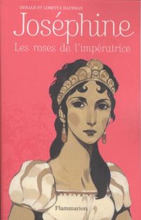 Produktbild: Jos&eacute;phine : les roses de l'imp&eacute;ratrice