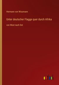 Produktbild: Unter deutscher Flagge quer durch Afrika