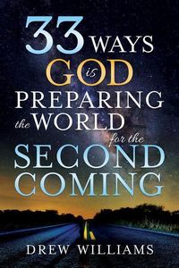 Produktbild: 33 Ways God Is Preparing the World for the Second Coming