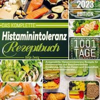 Produktbild: Das Komplette Histaminintoleranz Rezeptbuch