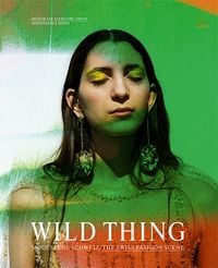Produktbild: Wild Thing &ndash; Modeszene Schweiz