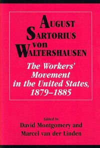 Produktbild: The Workers' Movement in the United States, 1879 1885