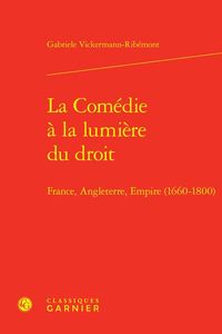 Produktbild: La Comedie a la Lumiere du Droit: France, Angleterre, Empire 1660 1800