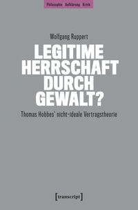 Produktbild: Legitime Herrschaft durch Gewalt?