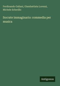 Produktbild: Socrate immaginario: commedia per musica
