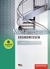 Produktbild: Metallbau Grundwissen. Schulbuch. Lernfelder 1-4