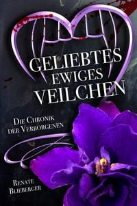 Produktbild: Die Chronik der Verborgenen - Geliebtes ewiges Veilchen