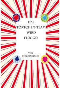 Produktbild: Das T&ouml;rtchen-Team wird fl&uuml;gge!