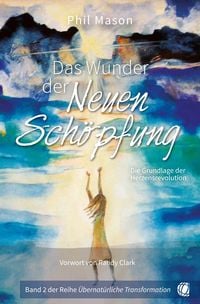 Produktbild: Das Wunder der Neuen Sch&ouml;pfung