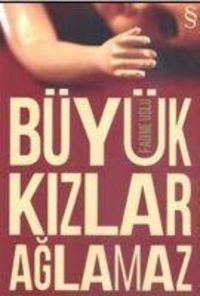 Produktbild: B&uuml;y&uuml;k Kizlar Aglamaz