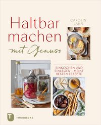 Produktbild: Haltbarmachen mit Genuss