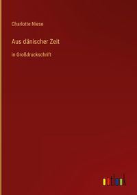 Produktbild: Aus d&auml;nischer Zeit