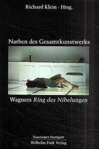 Produktbild: Narben des Gesamtkunstwerks - Wagners "Ring des Nibelungen"