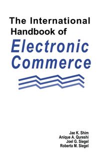 Produktbild: The International Handbook of Electronic Commerce