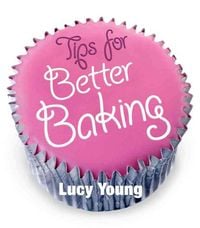 Produktbild: Young, L: Tips for Better Baking