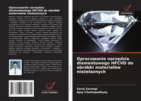 Produktbild: Opracowanie narz&iquest;dzia diamentowego HFCVD do obr&oacute;bki materia&iquest;&oacute;w nie&iquest;elaznych