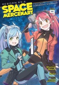 Produktbild: Reborn as a Space Mercenary: I Woke Up Piloting the Strongest Starship! (Manga) Vol. 9