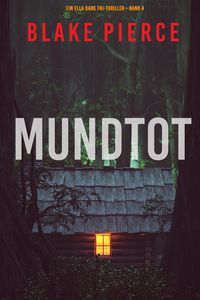 Produktbild: Mundtot (Ein Ella-Dark-Thriller - Band 4)
