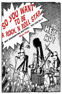 Produktbild: So You Want To Be a Rock N' Roll Star (Why Songwriting Matters)