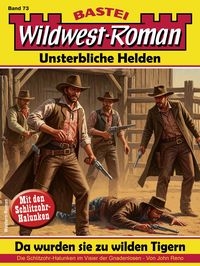 Produktbild: Wildwest-Roman - Unsterbliche Helden 73