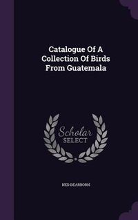 Produktbild: Catalogue of a Collection of Birds from Guatemala