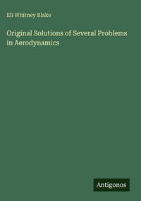 Produktbild: Original Solutions of Several Problems in Aerodynamics