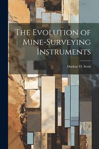 Produktbild: The Evolution of Mine-Surveying Instruments
