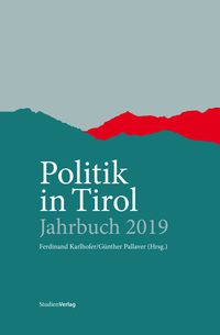 Bild vom Artikel Politik in Tirol – Jahrbuch 2019 vom Autor Ferdinand Karlhofer