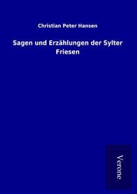 Produktbild: Sagen und Erz&auml;hlungen der Sylter Friesen