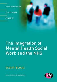 Produktbild: The Integration of Mental Health Social Work and the NHS